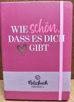 Notizbuch "Wie schön, dass es dich gibt"