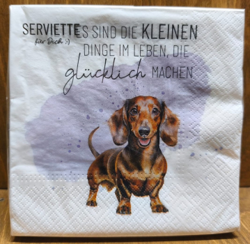 Servietten Dackel "Es sind die kleinen Dinge im Leben, die glücklich machen"