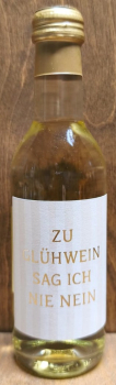 Glühwein weiß "zu Glühwein sag ich nie nein", 250ml