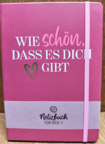 Notizbuch "Wie schön, dass es dich gibt"