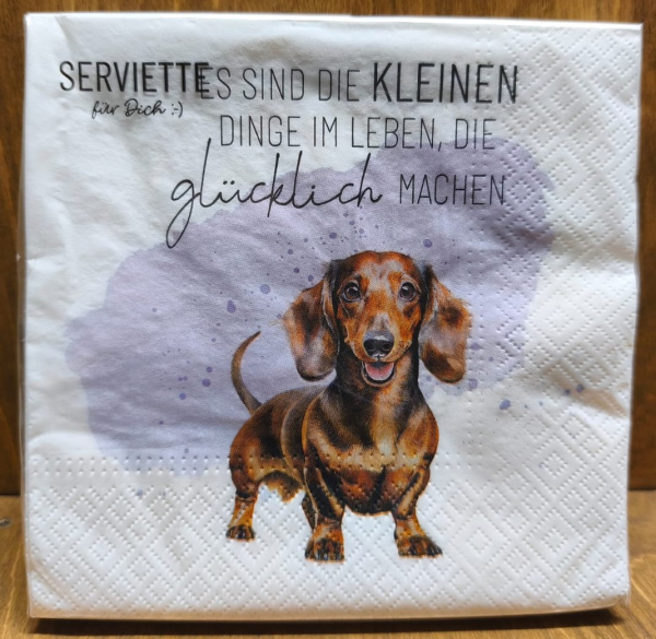 Servietten Dackel "Es sind die kleinen Dinge im Leben, die glücklich machen"