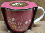 Tasse "Wie schön, dass es dich gibt"